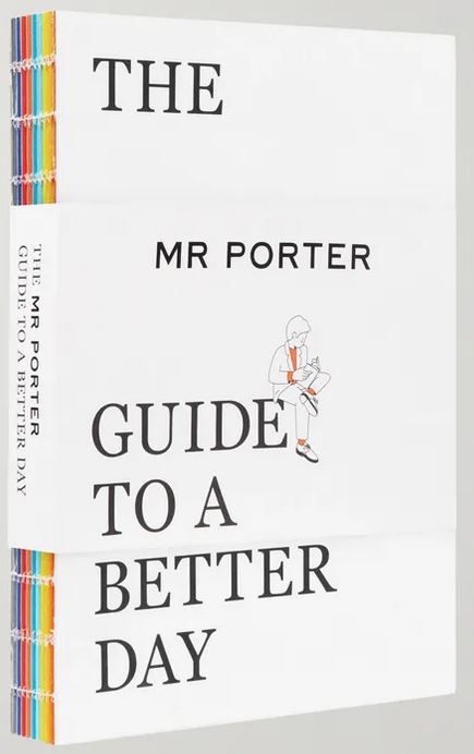 The MR. PORTER Guide to a Better Day